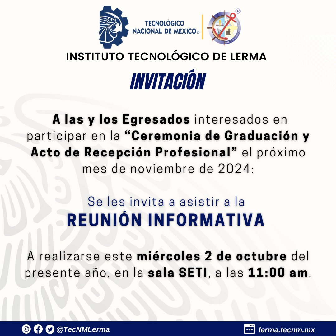 Reunión Informativa “Ceremonia de Graduación y Acto de Recepción Profesional” Nov 2024